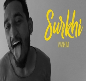 Surkhi Latest Hindi Rap  By Vankim 2019 Mp3 Songs Download