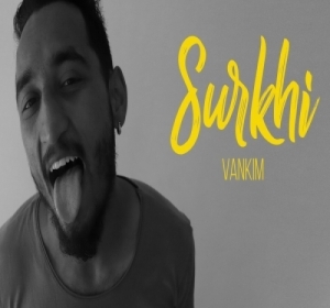 Surkhi Latest Hindi Rap  By Vankim 2019 Mp3 Songs Download